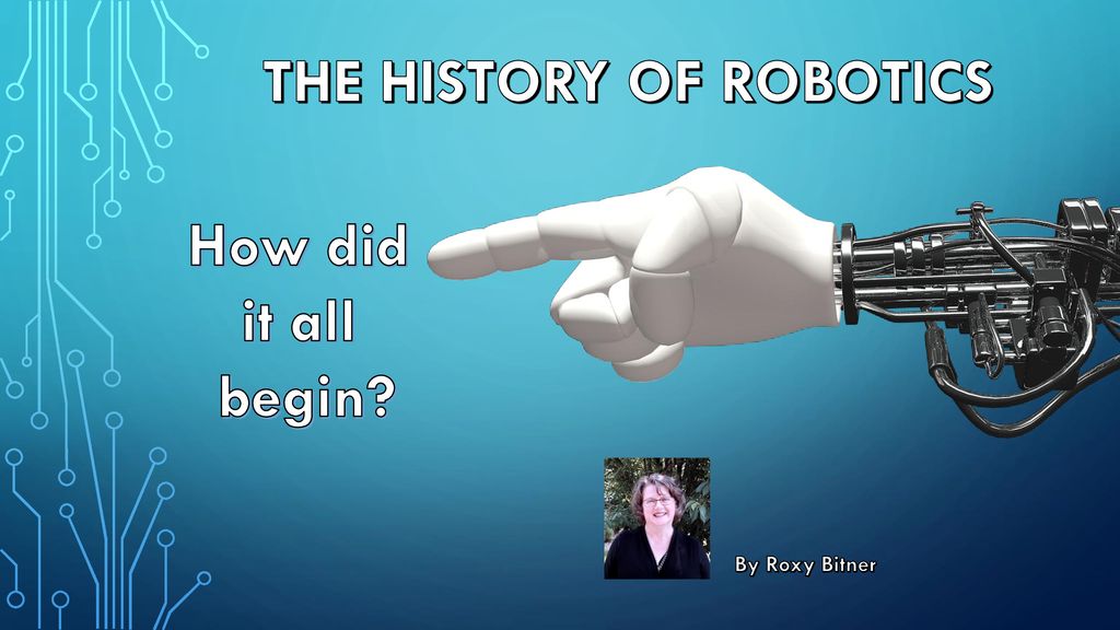 THE HISTORY OF ROBOTICS ppt download
