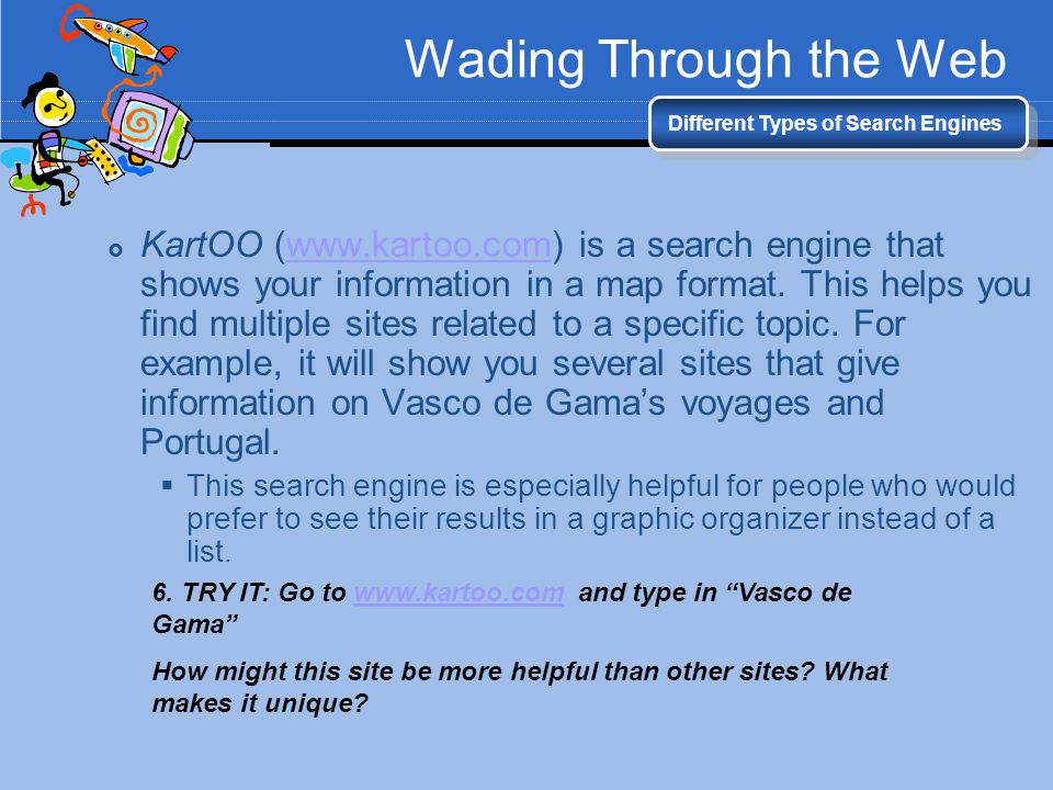 Wading Through the Web Different Types of Search Engines.