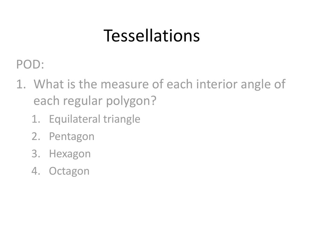 Tessellations Pod What Is The Measure Of Each Interior