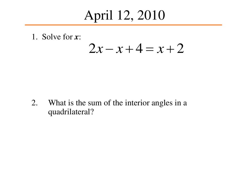 April 12 Solve For X What Is The Sum Of The Interior