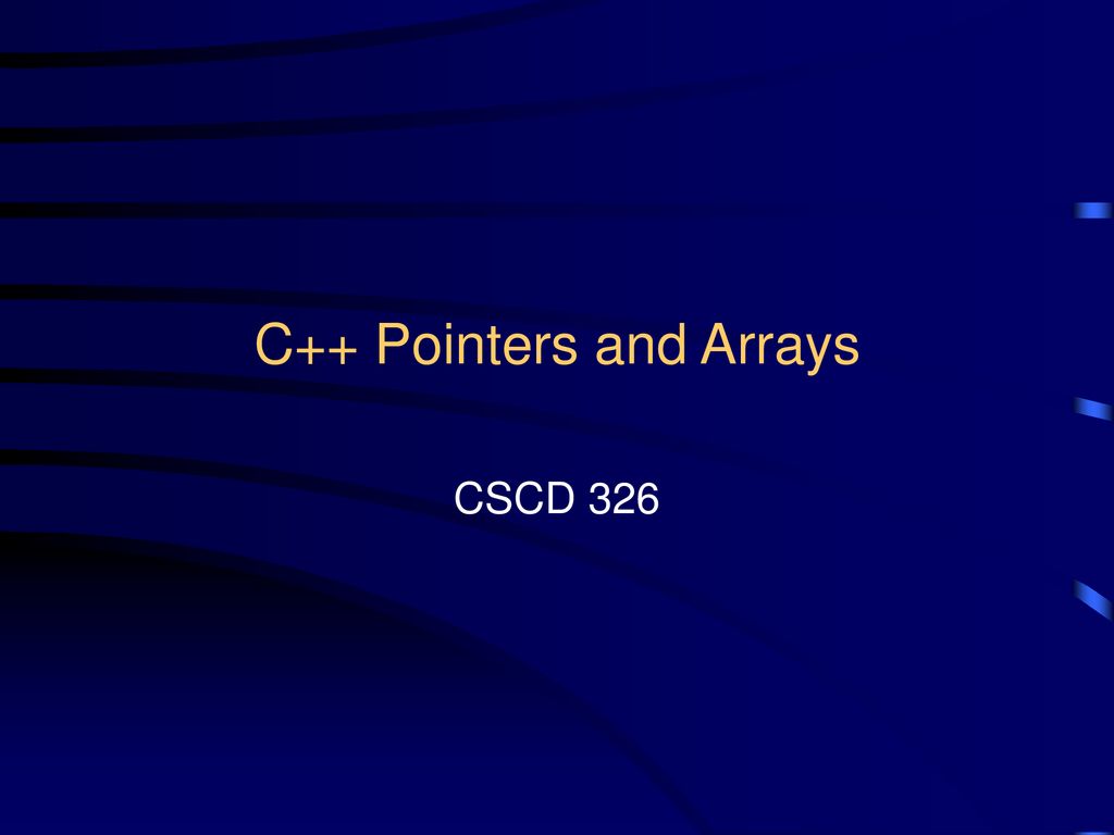 C++ Pointers and Arrays - ppt download