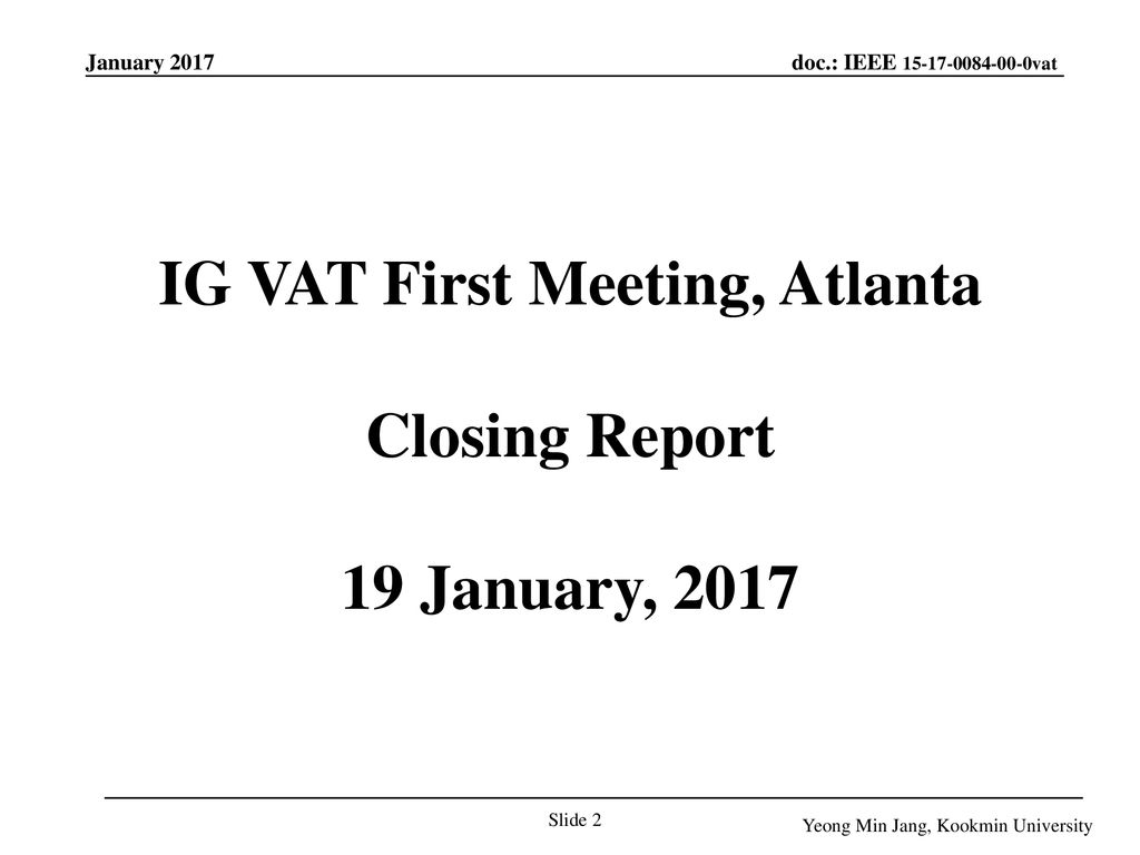 IG VAT First Meeting, Atlanta Closing Report 19 January, 2017