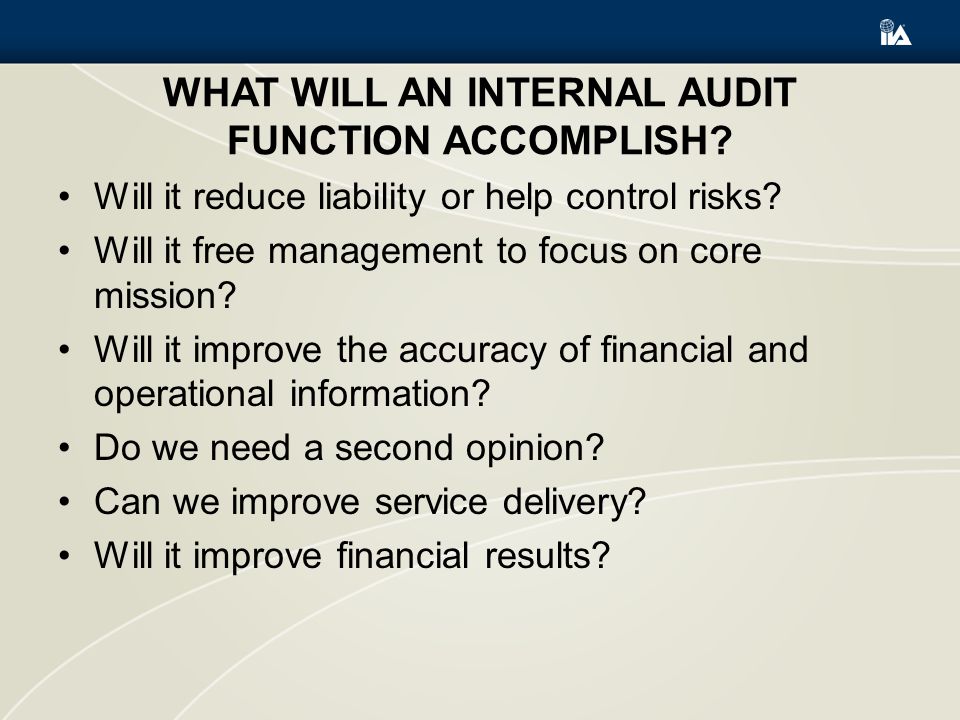 What will an Internal Audit Function accomplish