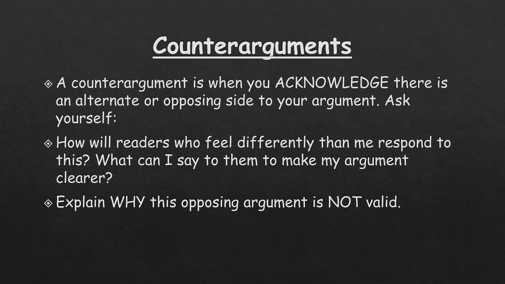 How to use the other side to help YOUR argument ppt download