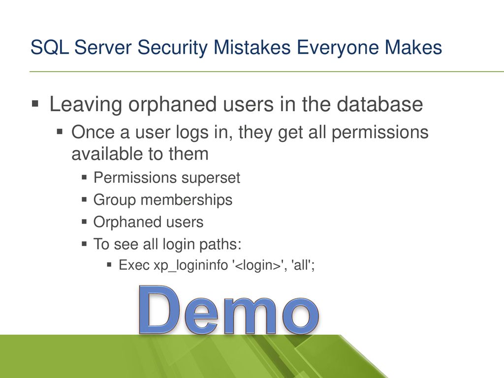 Sql server security mistakes everyone makes ppt download