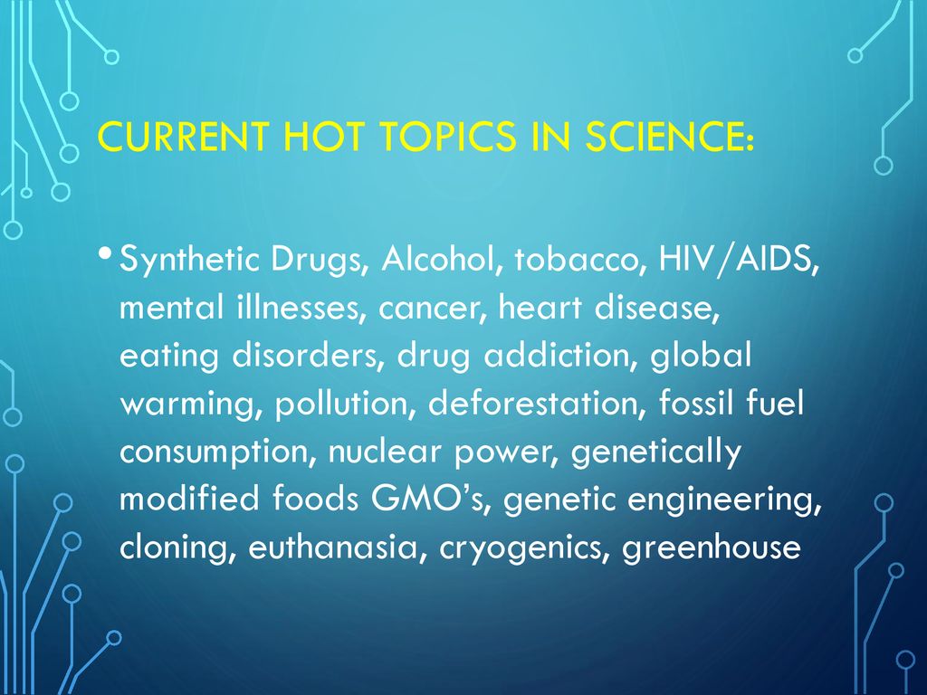 Current Hot Topics in Science: