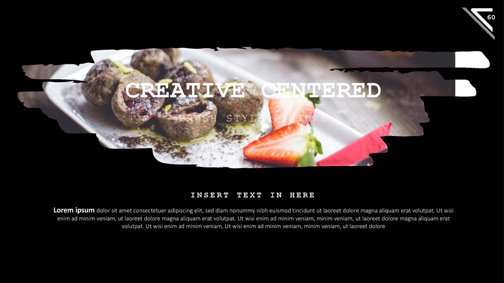 CREATIVE CENTERED BRUSH STYLE PICTURE INSERT TEXT IN HERE