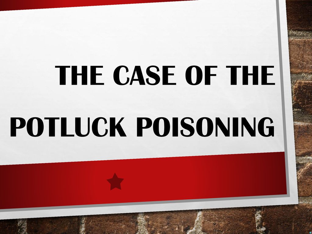 The Case Of The Potluck Poisoning Ppt Download what-does-supportive-mean-iready-pls-help-brainly