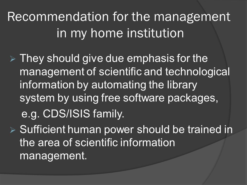 Recommendation for the management in my home institution