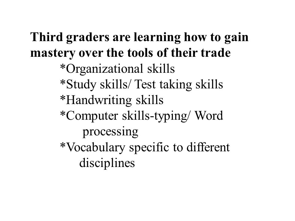 Third graders are learning how to gain mastery over the tools of their trade
