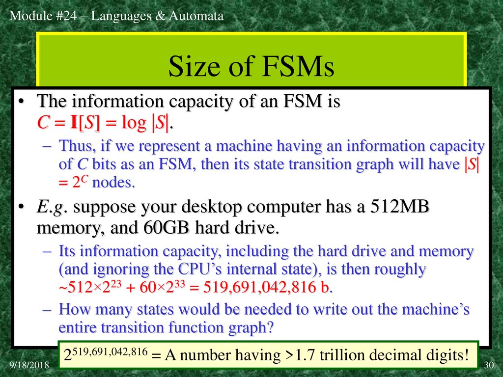 Size of FSMs The information capacity of an FSM is C = I[S] = log |S|.