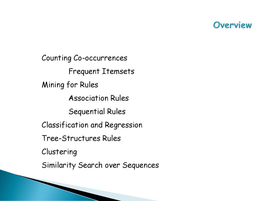 Overview Counting Co-occurrences Frequent Itemsets Mining for Rules