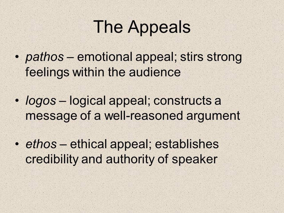 The Appeals pathos – emotional appeal; stirs strong feelings within the audience.