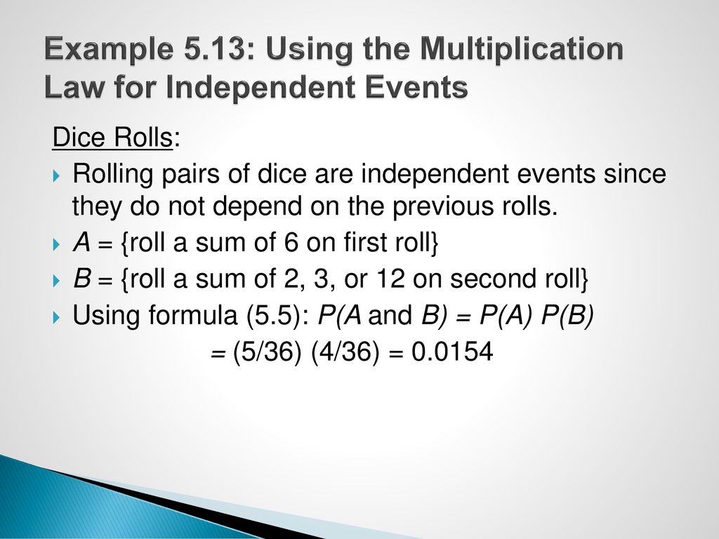Example 5.13: Using the Multiplication Law for Independent Events
