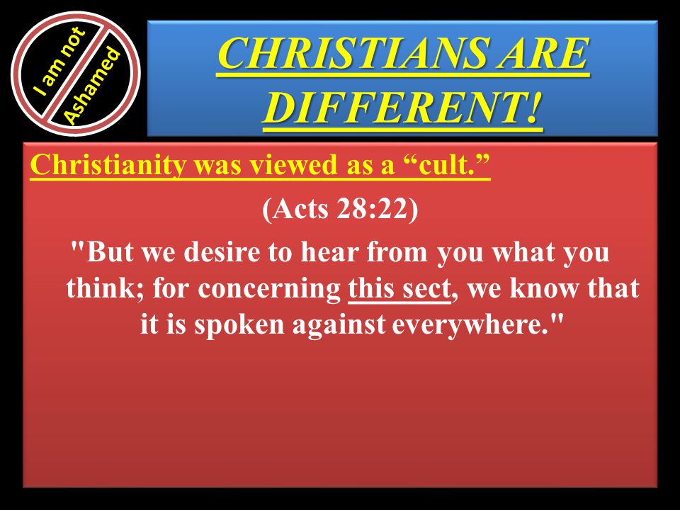 CHRISTIANS ARE DIFFERENT!