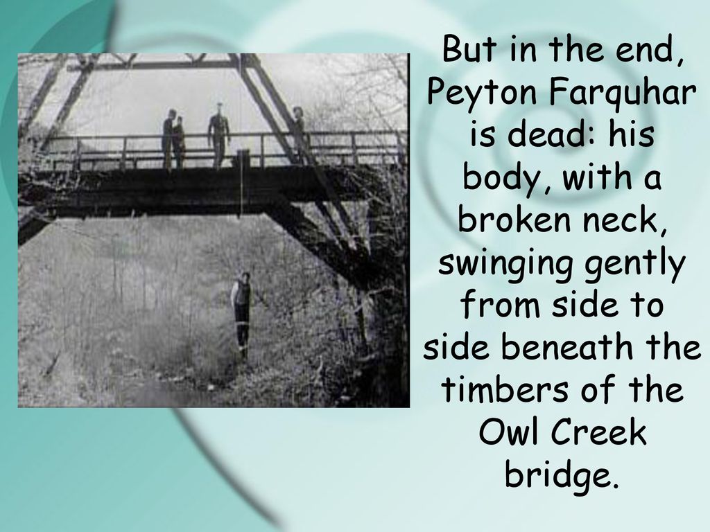 an occurrence at owl creek bridge peyton farquhar