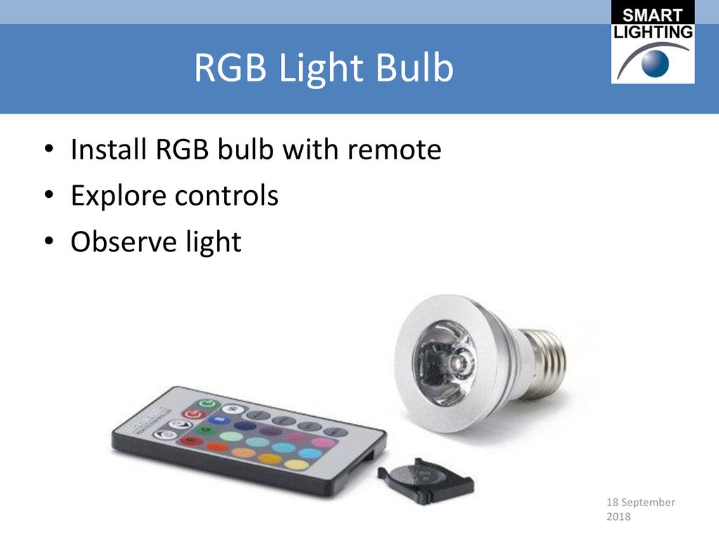 RGB Light Bulb Install RGB bulb with remote Explore controls