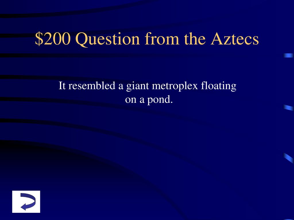 $200 Question from the Aztecs