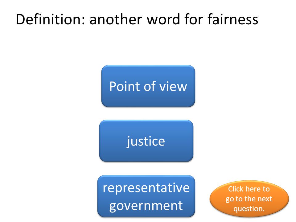 Definition: another word for fairness