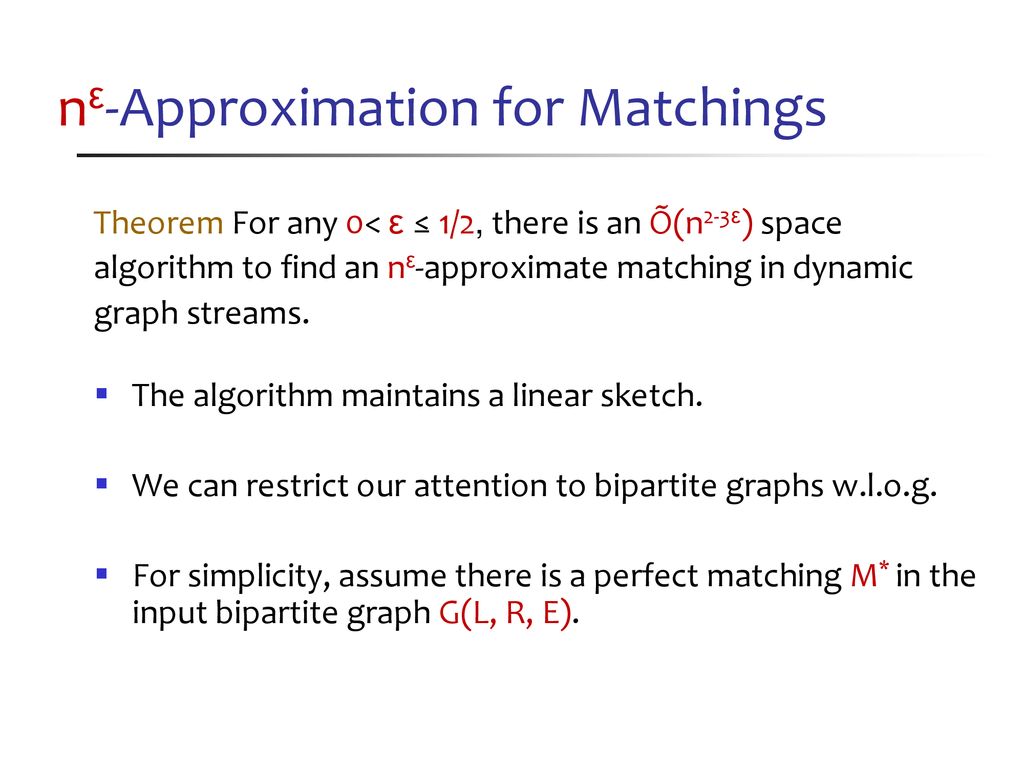 Approximate Matchings In Dynamic Graph Streams Ppt Download