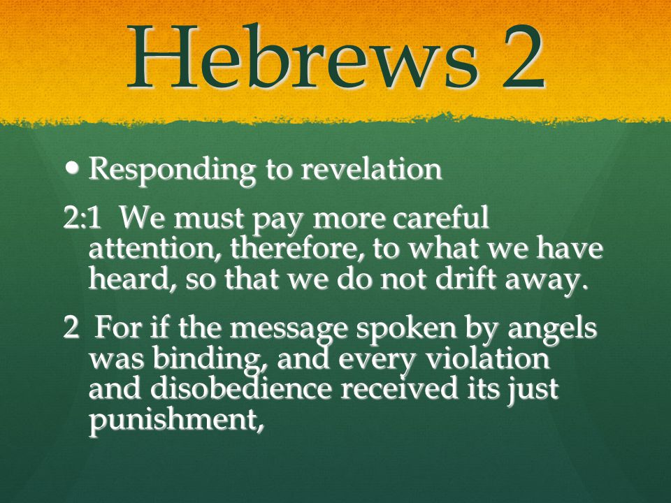 Hebrews 2 Responding to revelation