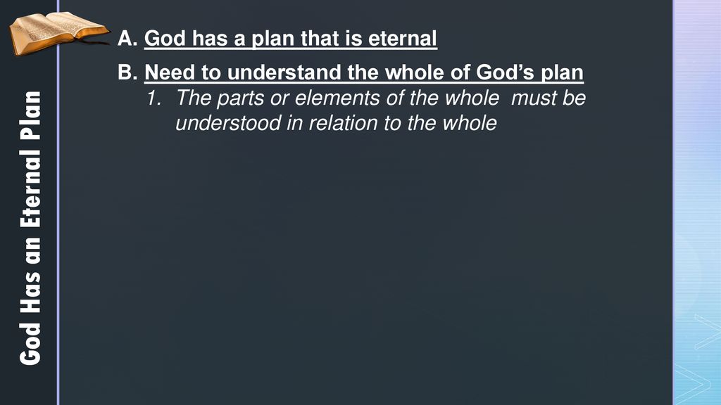 God Has an Eternal Plan God has a plan that is eternal