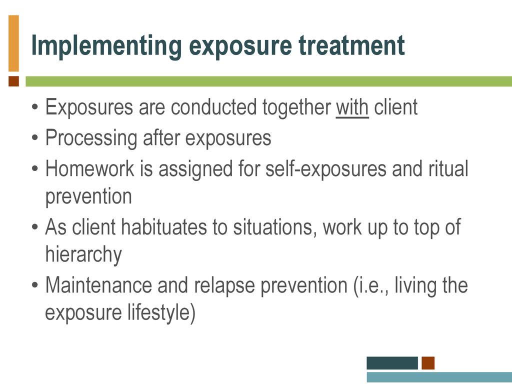 Implementing exposure treatment