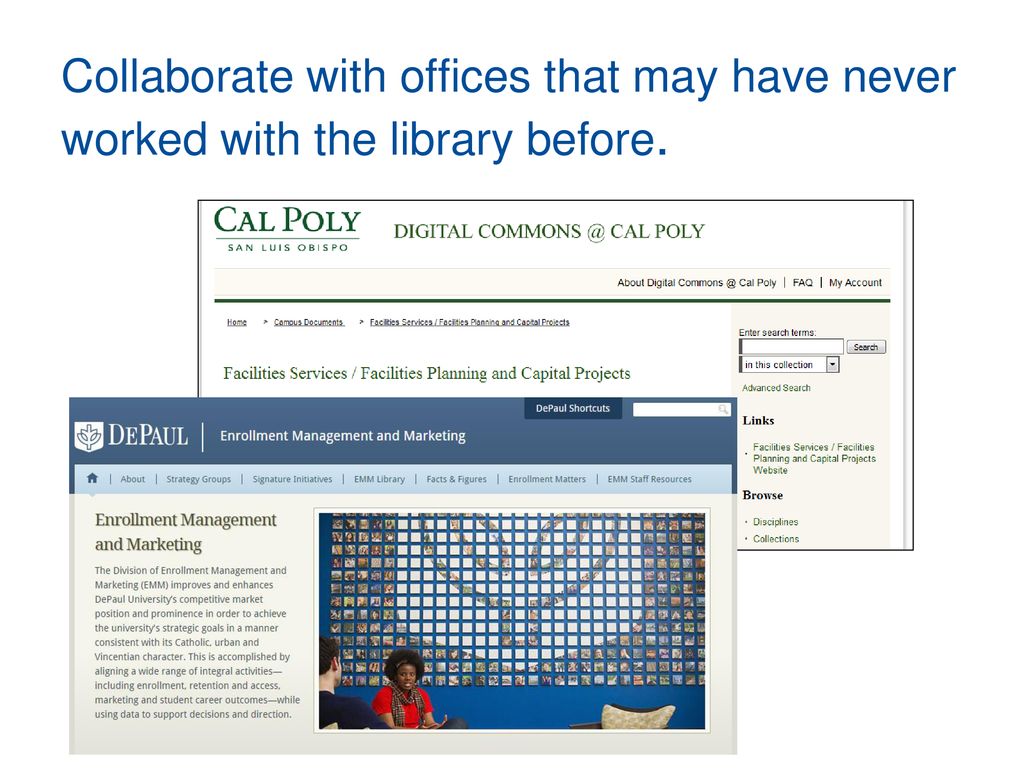 Collaborate with offices that may have never worked with the library before.