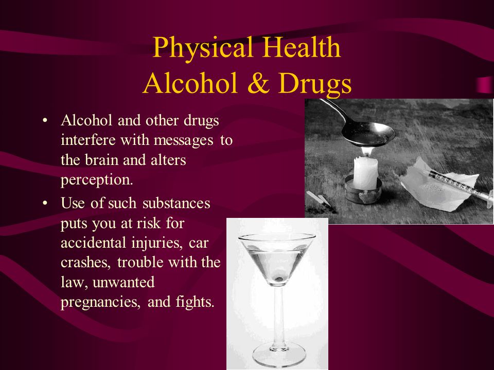 Physical Health Alcohol & Drugs