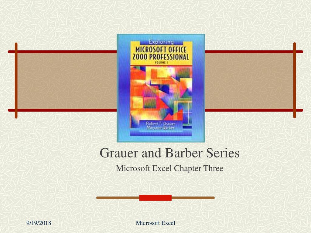 Grauer and Barber Series Microsoft Excel Chapter Three