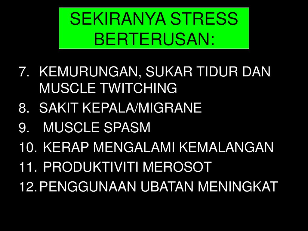 SEKIRANYA STRESS BERTERUSAN: