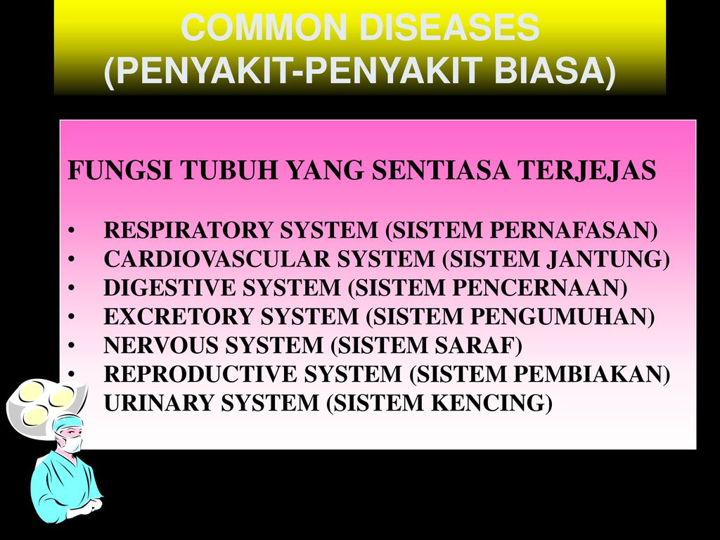 COMMON DISEASES (PENYAKIT-PENYAKIT BIASA)