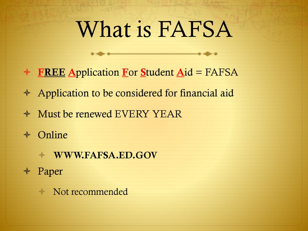 Free Application for Student Aid (FAFSA) - ppt download