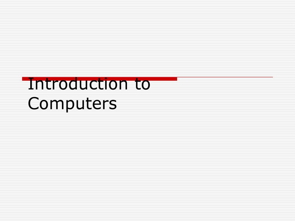 Introduction to computers ppt download