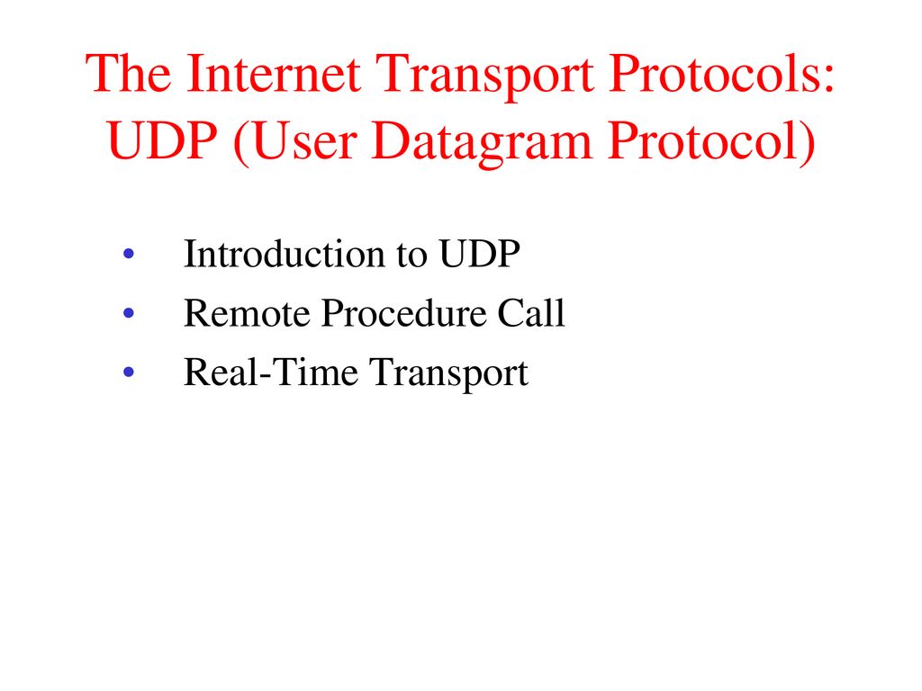 The Internet Transport Protocols: UDP (User Datagram Protocol)