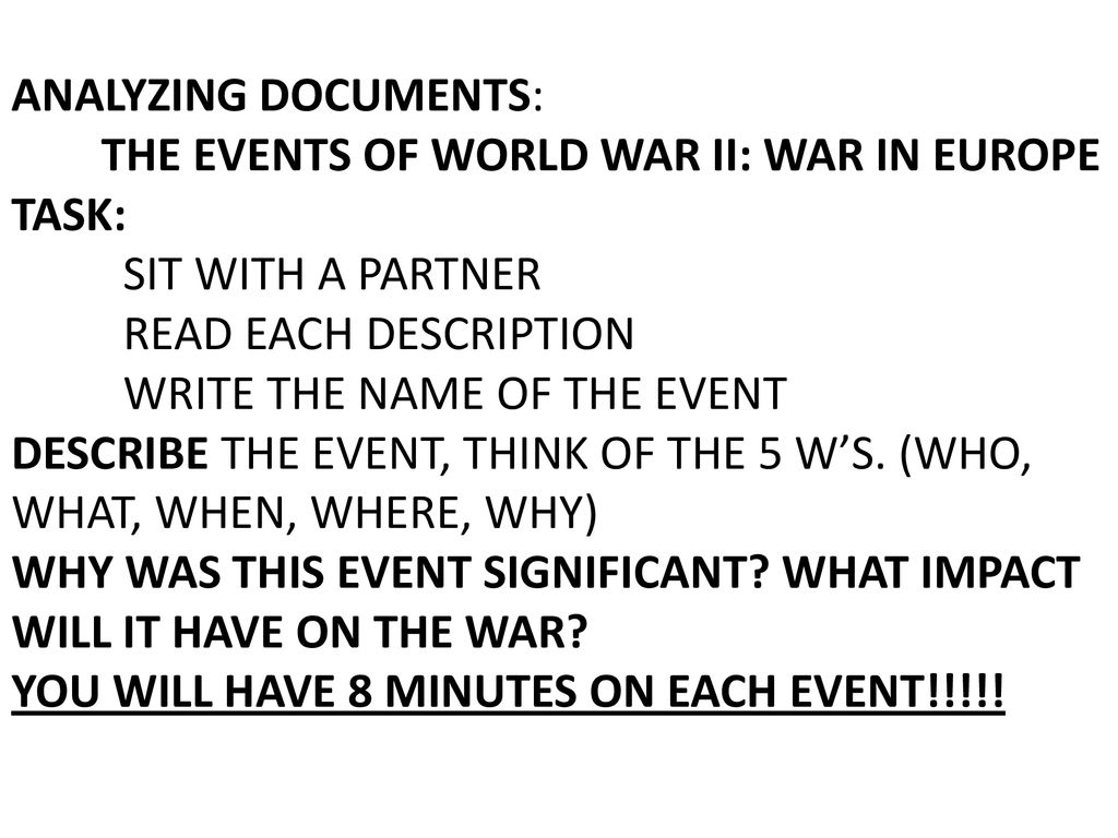 ANALYZING DOCUMENTS: THE EVENTS OF WORLD WAR II: WAR IN EUROPE TASK: