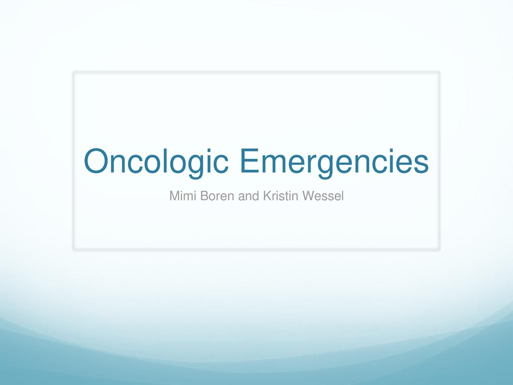 Oncologic Emergencies - ppt download