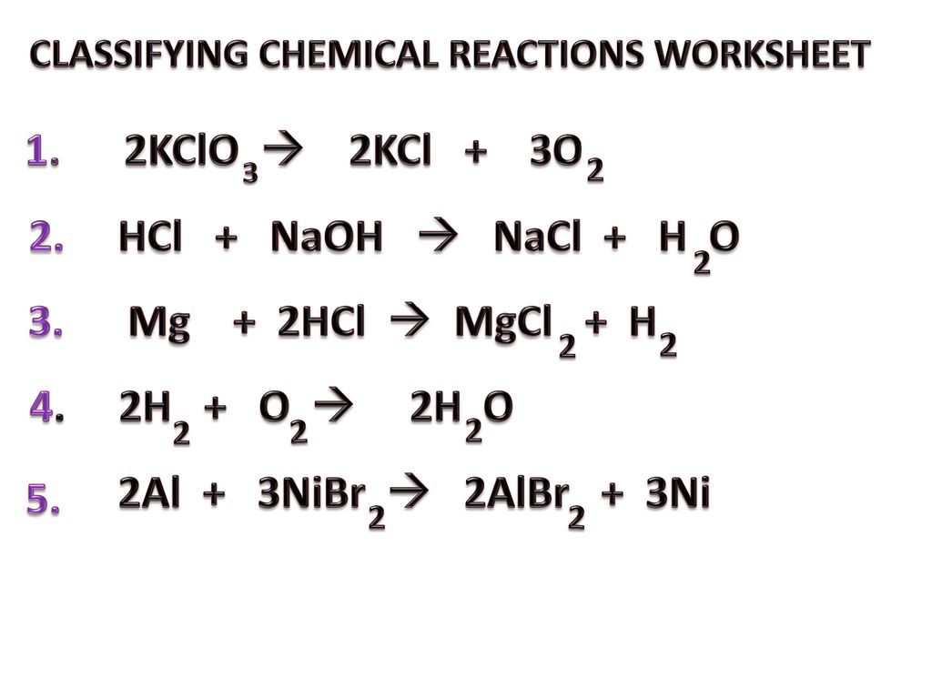 Chemical reactions can be classified into 25 types: - ppt download Inside Classifying Chemical Reactions Worksheet