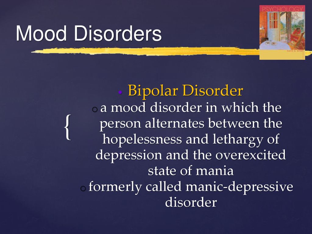 Mood Disorders characterized by emotional extremes - ppt download