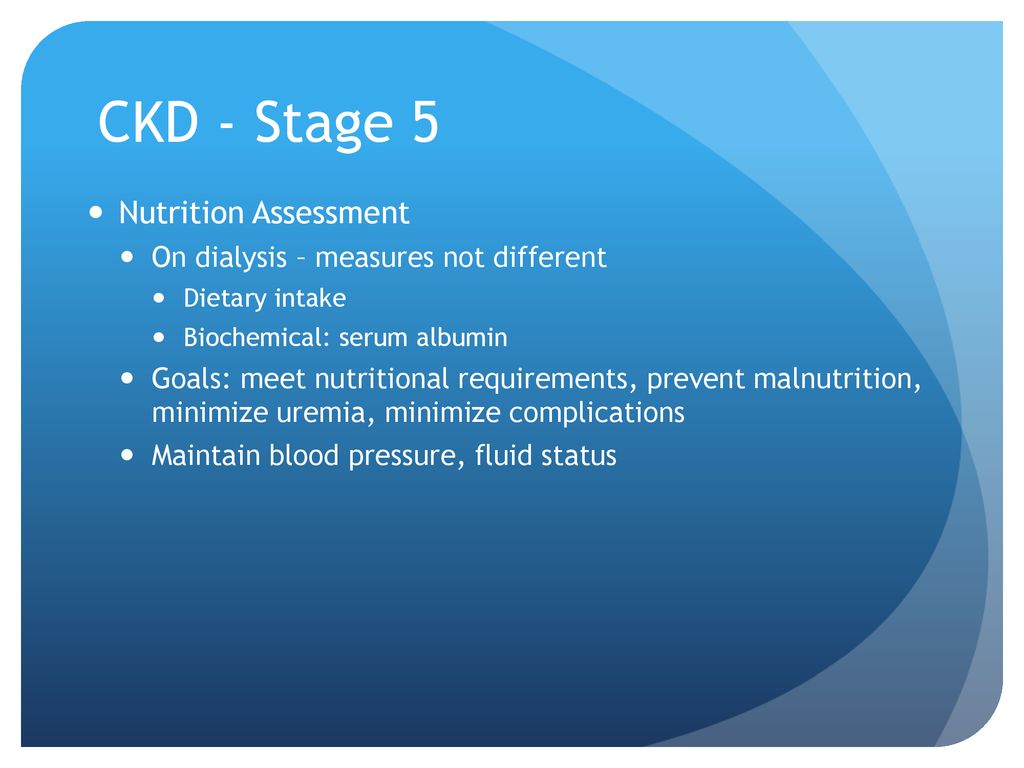 CKD - Stage 5 Nutrition Assessment