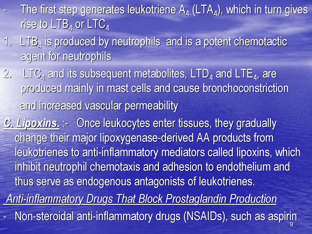 - The first step generates leukotriene A4 (LTA4), which in turn gives rise to LTB4 or LTC4 1.
