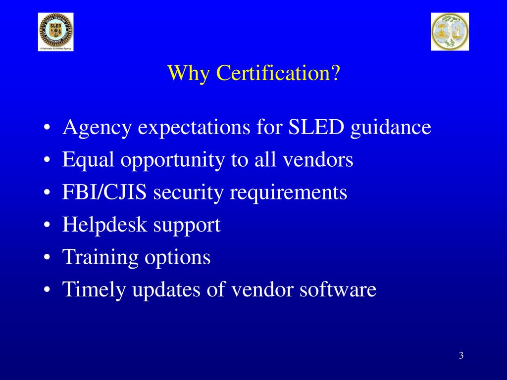 SLED Certification of 3rd Party NCIC Application Software ppt download