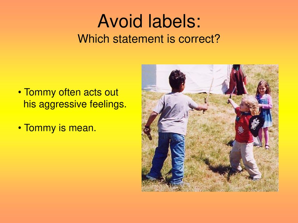 Avoid labels: Which statement is correct