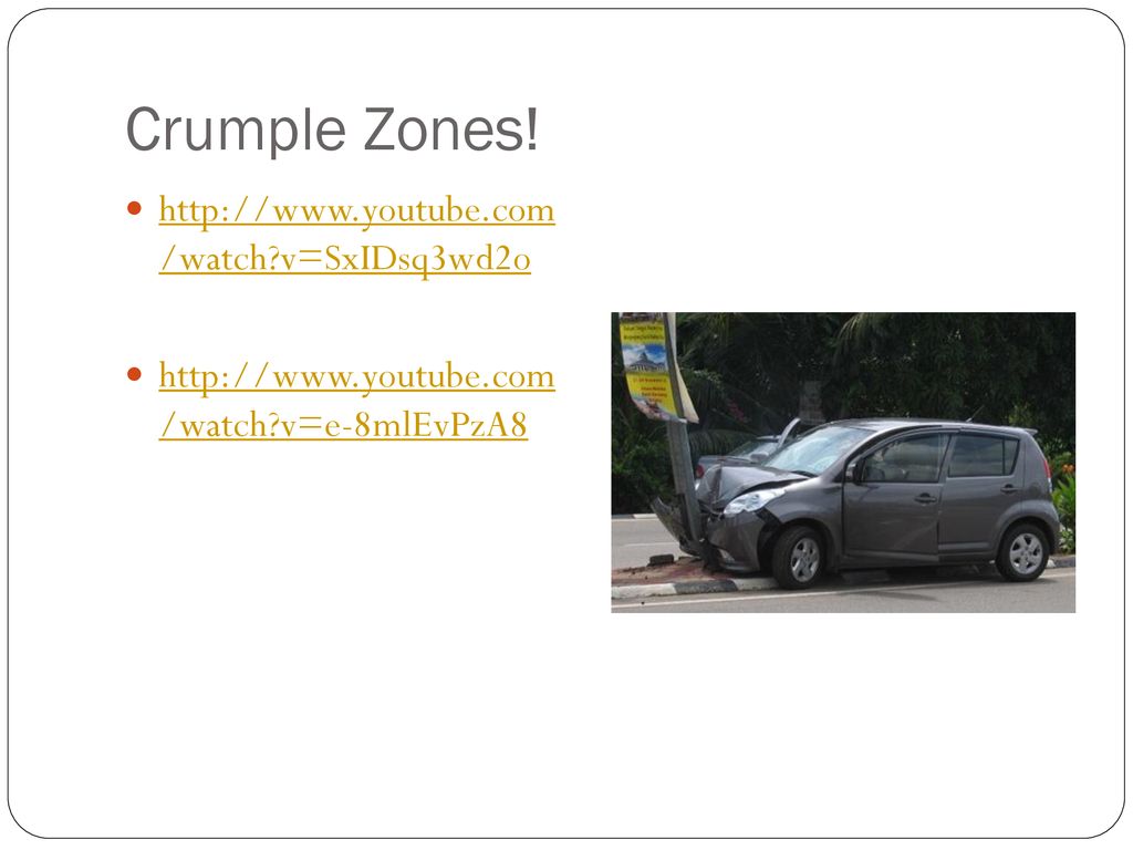 Impulse and Changes in Momentum: Crumple Zone ppt download