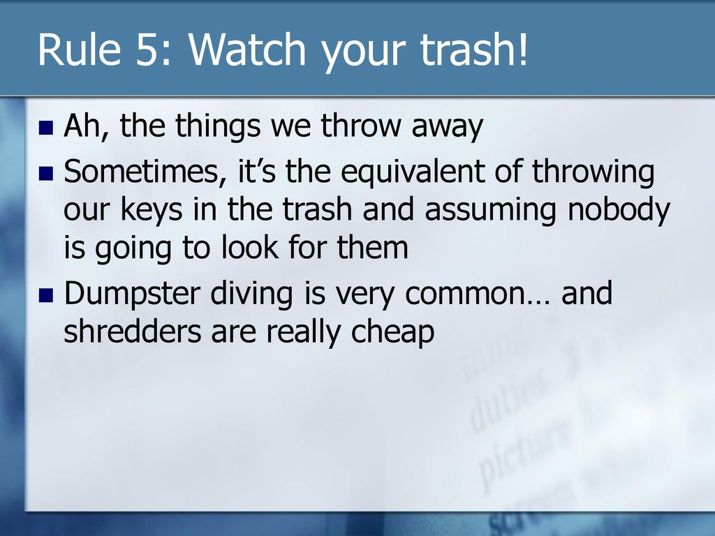 Rule 5: Watch your trash! Ah, the things we throw away