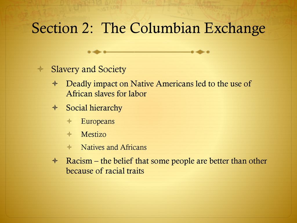 Section 2: The Columbian Exchange