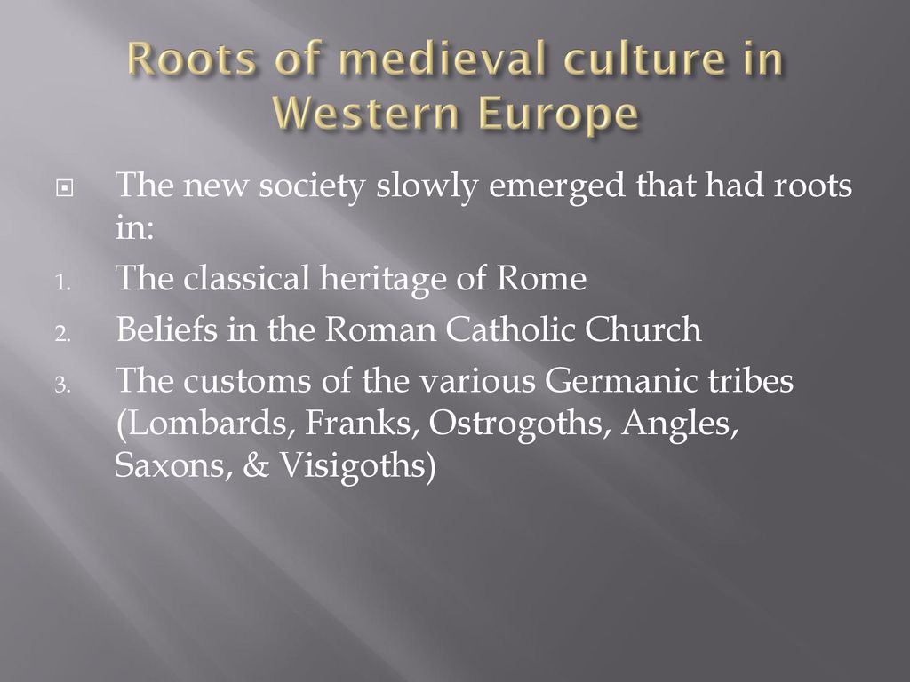 Roots of medieval culture in Western Europe