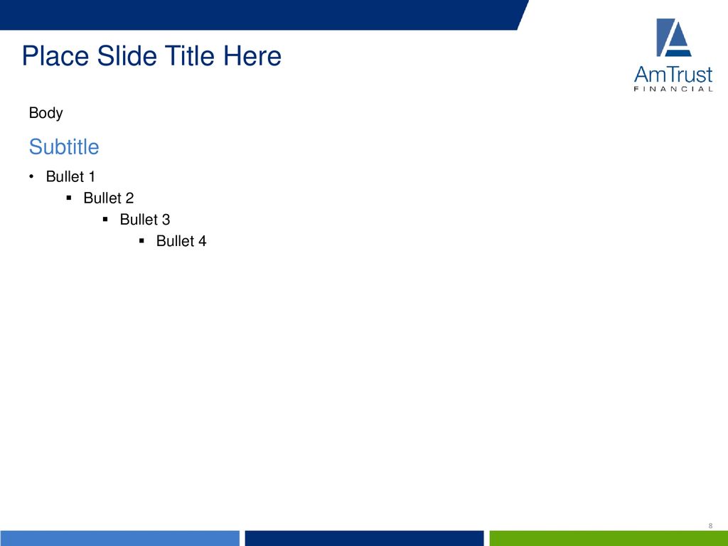 Place Slide Title Here Subtitle Body Bullet 1 Bullet 2 Bullet 3
