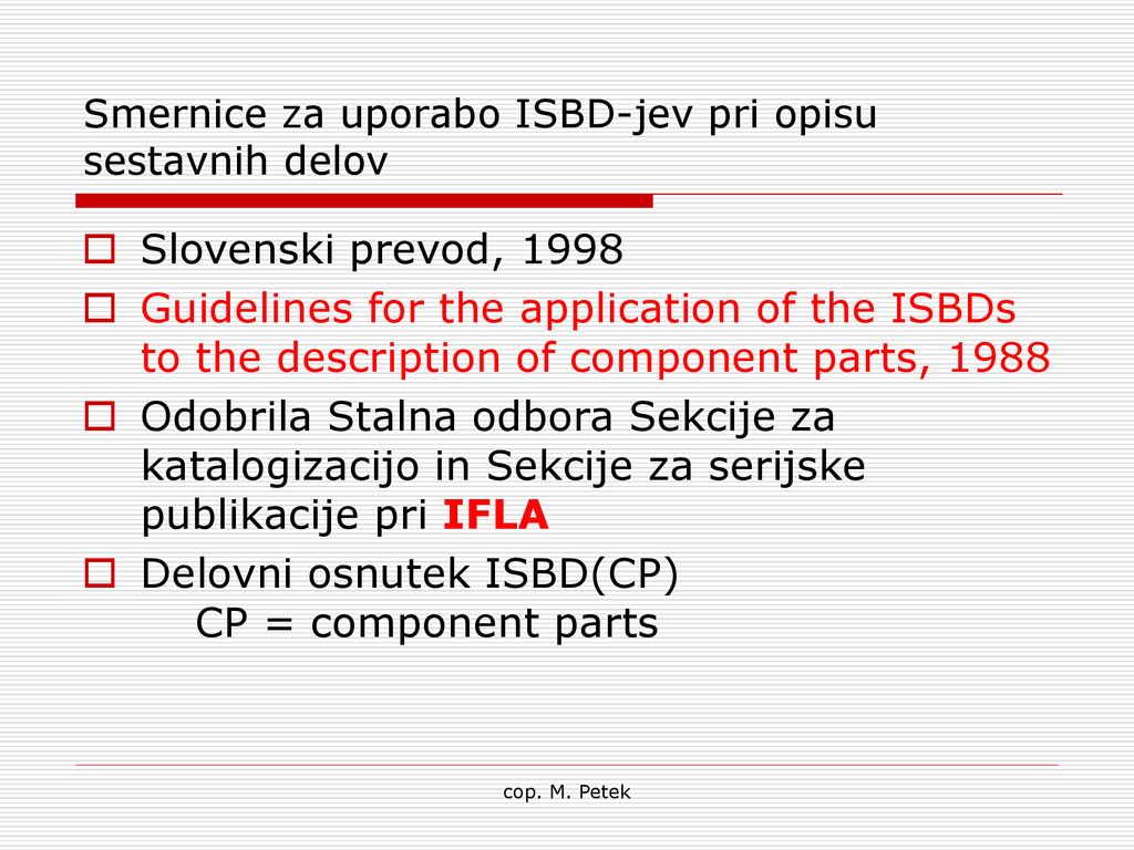 Smernice Za Uporabo ISBD-jev Pri Opisu Sestavnih Delov - Ppt Download