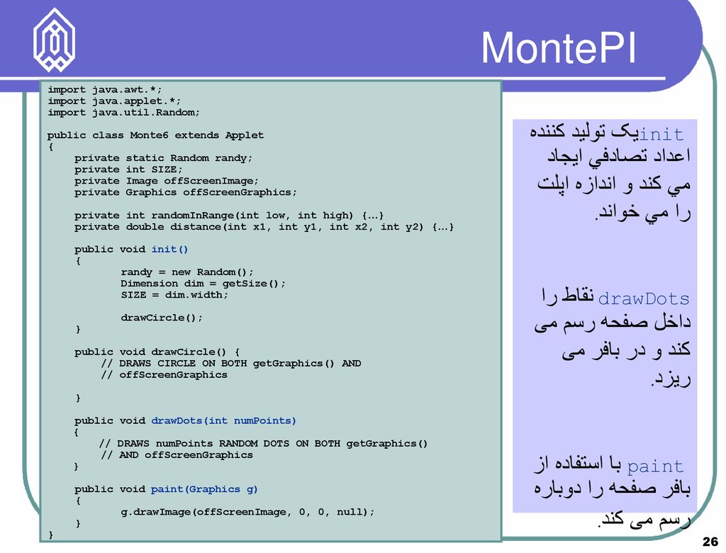 MontePI import java.awt.*; import java.applet.*; import java.util.Random; public class Monte6 extends Applet.